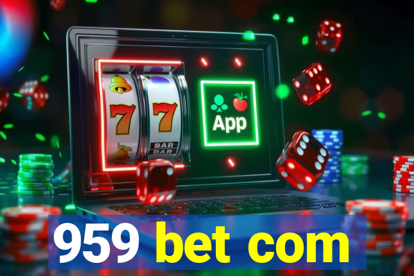 959 bet com